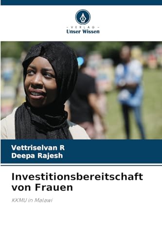 Investitionsbereitschaft von Frauen: KKMU in Malawi von Verlag Unser Wissen