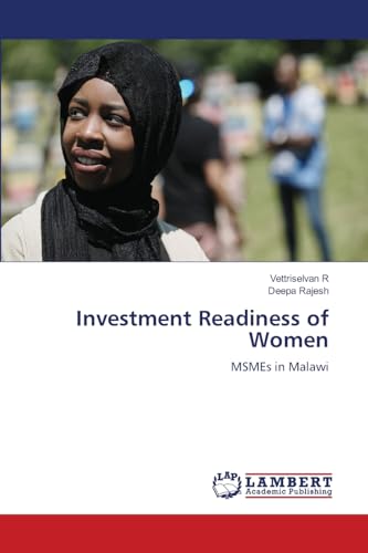 Investment Readiness of Women: MSMEs in Malawi von LAP LAMBERT Academic Publishing