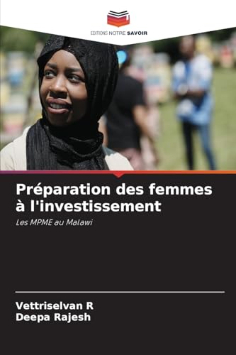 Préparation des femmes à l'investissement: Les MPME au Malawi von Editions Notre Savoir