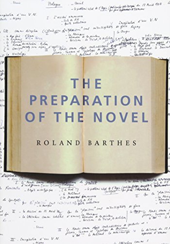 The Preparation of the Novel: Lecture Courses and Seminars at the College De France (1978-1979 and 1979-1980): Lecture Courses and Seminars at the ... and 1979-1980) (European Perspectives) von Columbia University Press