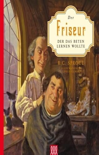 Der Friseur, der das Beten lernen wollte: Mit Illustrationen von T. Lively Fluharty