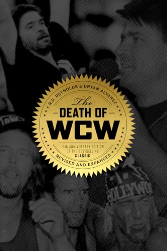 The Death of WCW: 10th Anniversary Edition of the Bestselling Classic -- Revised and Expanded von ECW Press