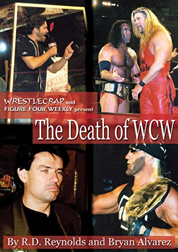 The Death of WCW: Wrestlecrap and Figure Four Weekly Present . . .