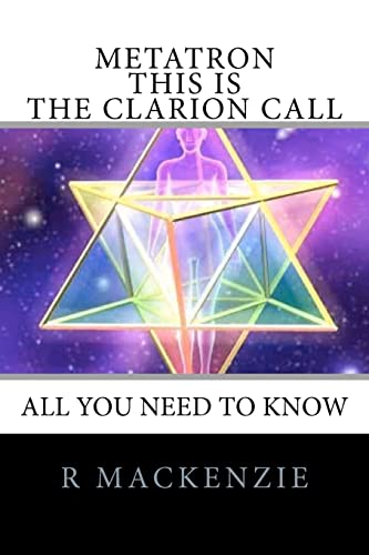 METATRON - This is the Clarion Call: The Ultimate guide for light-workers von Createspace Independent Publishing Platform