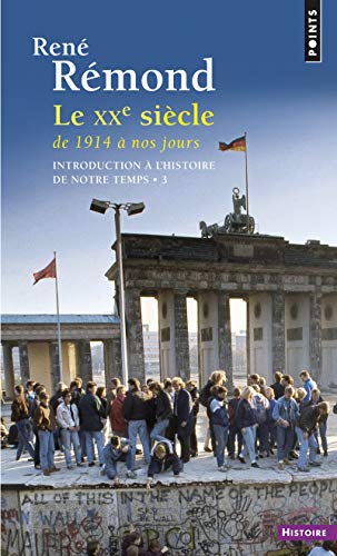 Introduction L'Histoire de Notre Temps. Le Xxe Si'cle de 1914 Nos Jours T3: Le XXe siècle de 1914 à nos jours - Tome 3