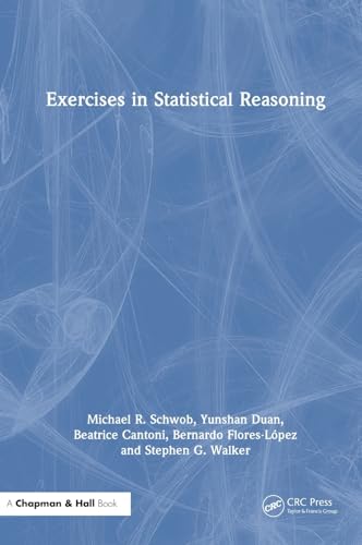 Exercises in Statistical Reasoning (Chapman & Hall/CRC Texts in Statistical Science) von Chapman and Hall/CRC