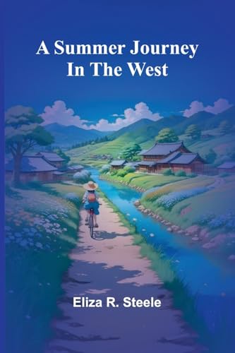 A summer journey in the west von Alpha Edition