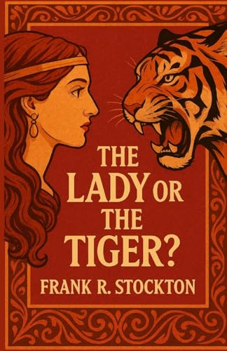 The Lady Or The Tiger(Illustrated) von Micheal Smith