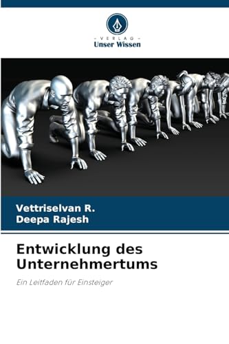 Entwicklung des Unternehmertums: Ein Leitfaden für Einsteiger von Verlag Unser Wissen