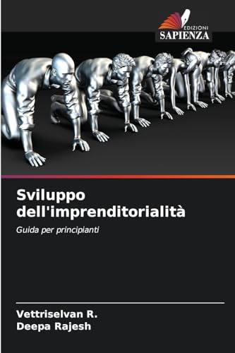 Sviluppo dell'imprenditorialità: Guida per principianti von Edizioni Sapienza