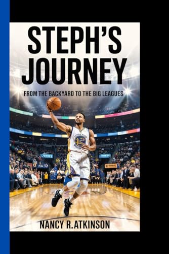STEPH'S JOURNEY: From the backyard to the big leagues von Independently published