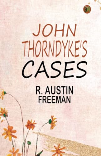 John Thorndyke's Cases von Zinc Read