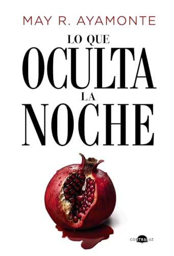 Lo que oculta la noche (Contraluz) von Contraluz Editorial