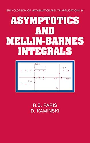 Asymptotics and Mellin-Barnes Integrals (Encyclopedia of Mathematics & Its Applications)