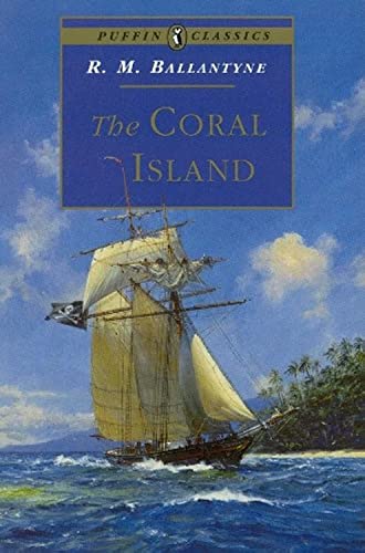 The Coral Island (Puffin Classics) von Puffin Classics