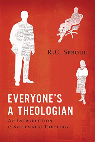 Everyone's a Theologian: An Introduction to Systematic Theology Everyone's a Theologian: An Introduction to Systematic Theology von Reformation Trust Publishing