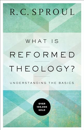 What Is Reformed Theology?: Understanding the Basics von Baker Books