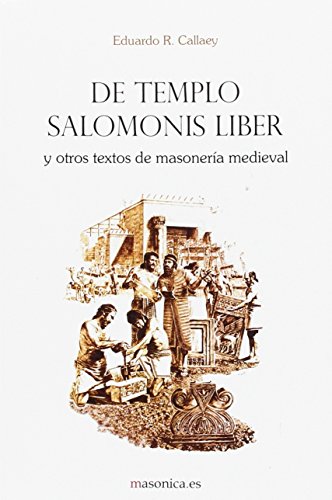 De Templo Salomonis Liber y otros textos de masonería medieval (AUTORES CONTEMPORANEOS, Band 774) von Editorial Masonica.es