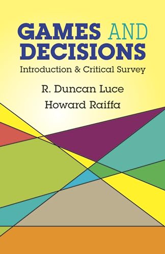 Games and Decisions: Introduction and Critical Survey (Dover Books on Mathematics): Intoduction and Critical Survey