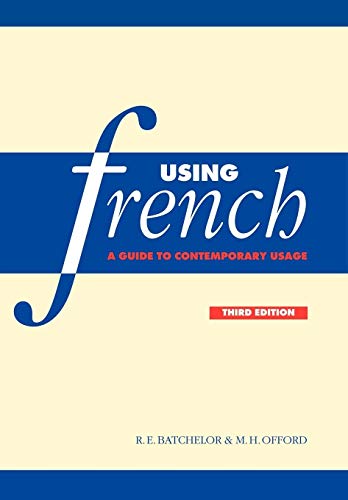 Using French: A Guide to Contemporary Usage