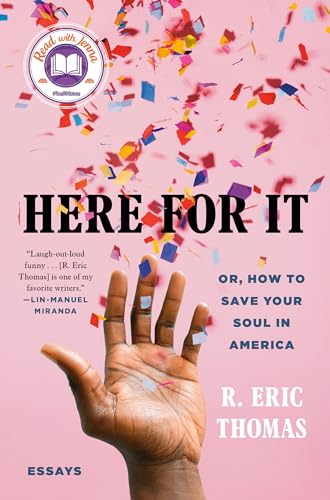 Here for It: Or, How to Save Your Soul in America; Essays