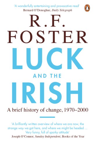 Luck and the Irish: A Brief History of Change, 1970-2000 von Penguin