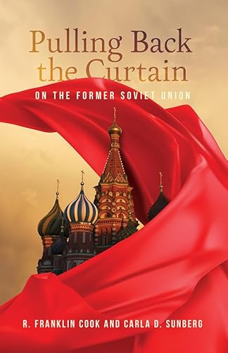 Pulling Back the Curtain on the Former Soviet Union von Foundry Publishing