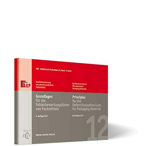 Grundlagen für die Fehlerbewertungslisten von Packmitteln (Schriftenreihe Qualitätssicherung von pharmazeutischen und kosmetischen Packmitteln)