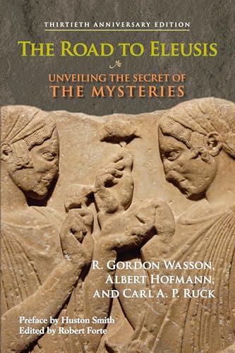 The Road to Eleusis: Unveiling the Secret of the Mysteries von North Atlantic Books