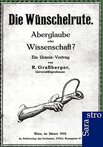 Die Wünschelrute: Aberglaube oder Wissenschaft?