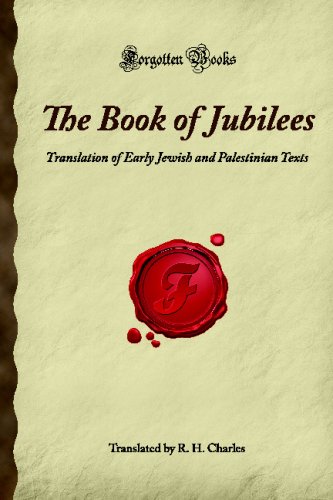 The Book of Jubilees: Translation of Early Jewish and Palestinian Texts (Forgotten Books) von Forgotten Books