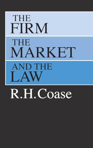 The Firm, the Market, and the Law The Firm, the Market, and the Law
