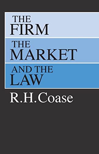 The Firm, the Market, and the Law The Firm, the Market, and the Law