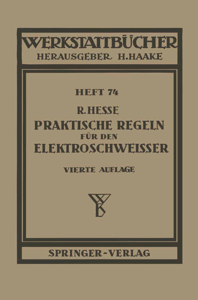 Praktische Regeln für den Elektroschweißer von Springer Berlin Heidelberg