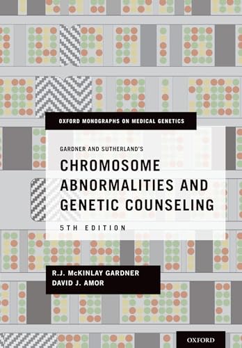 Gardner and Sutherland's Chromosome Abnormalities and Genetic Counseling (Oxford Monographs on Medical Genetics, 70, Band 70) von Oxford University Press, USA
