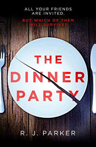 The Dinner Party: The most addictive, twisty, psychological thriller of 2020: The most addictive, twisty, psychological thriller of 2019 von One More Chapter