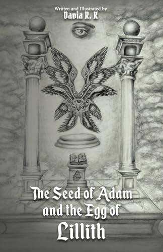 The Seed of Adam and the Egg of Lillith von NY Book Publishers