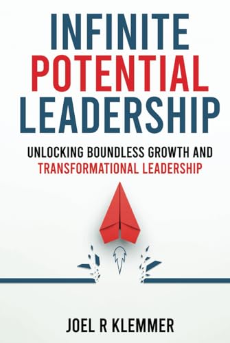 INFINITE POTENTIAL LEADERSHIP INFINITE POTENTIAL LEADERSHIP von Self Publishing