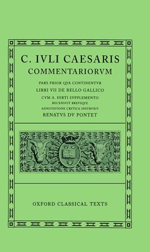 Commentarii: Volume I: Bello Gallico Cum A. Hirti Supplemento (Oxford Classical Texts)