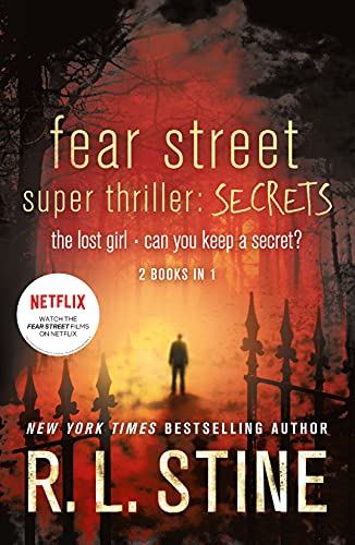 Fear Street Super Thriller: Secrets: The Lost Girland Can You Keep a Secret?