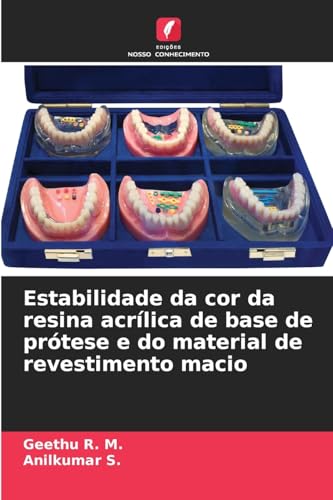 Estabilidade da cor da resina acrílica de base de prótese e do material de revestimento macio von Edições Nosso Conhecimento