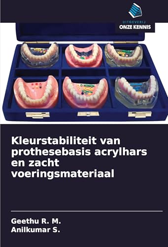 Kleurstabiliteit van prothesebasis acrylhars en zacht voeringsmateriaal: DE von Uitgeverij Onze Kennis