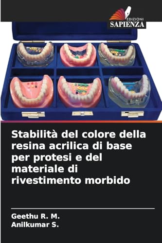 Stabilità del colore della resina acrilica di base per protesi e del materiale di rivestimento morbido von Edizioni Sapienza