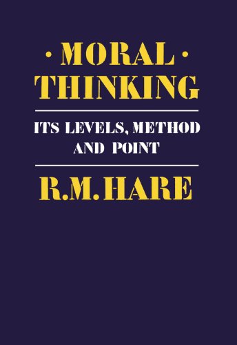 Moral Thinking: Its Levels, Methods and Point