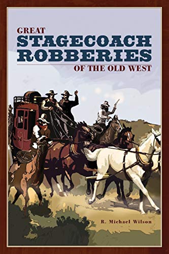 Great Stagecoach Robberies of the Old West, First Edition von Two Dot Books