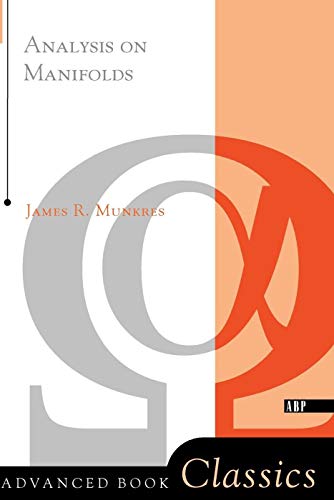 Analysis On Manifolds (on Demand Of 51503) (Advanced Books Classics)