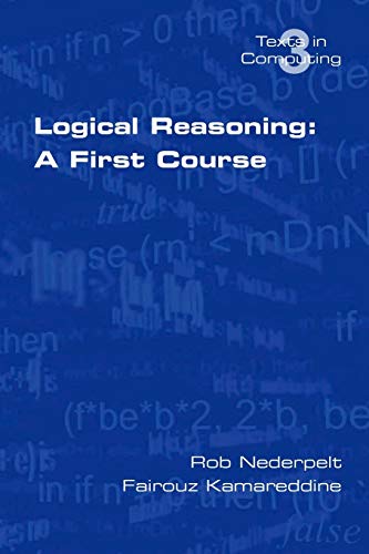 Logical Reasoning: A First Course