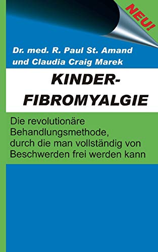 Kinderfibromyalgie: Dr. med. R. Paul St. Amand und Claudia Craig Marek
