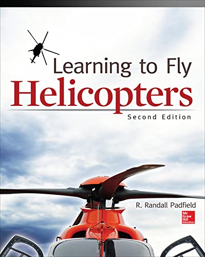 Learning to Fly Helicopters, Second Edition von McGraw-Hill Education