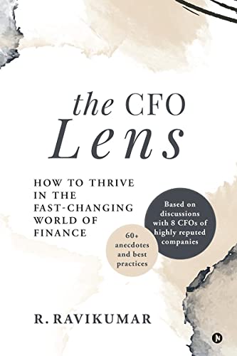 The CFO Lens: How to Thrive in the Fast-Changing World of Finance von Notion Press
